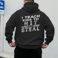 I Teach My Kids To Hit Steal Fun Softball Baseball Dad Coach Men's Hoodie Back Print I Teach My Kids To Hit Steal Fun Softball Baseball Dad Coach Men's Hoodie Back Print