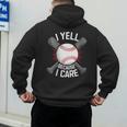 I Yell Because I Care Baseball Coach Baseball Dad Fan Men's Hoodie Back Print I Yell Because I Care Baseball Coach Baseball Dad Fan Men's Hoodie Back Print