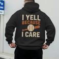 I Yell Because I Care Baseball Dad Coach Father's Day Men's Hoodie Back Print