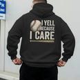I Yell Because I Care Baseball Dad Humor Men's Hoodie Back Print