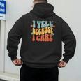 I Yell Because I Care Baseball Dad Men's Hoodie Back Print I Yell Because I Care Baseball Dad Men's Hoodie Back Print