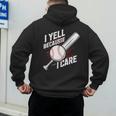 I Yell Because I Care Baseball Dads Baseball Fan Humor Men's Hoodie Back Print