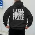I Yell Because I Care Baseball Dads Fan Humor Men's Hoodie Back Print