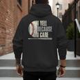 Baseball I Yell Because I Care Baseball Dads Birthday Men's Hoodie Back Print