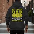 Softball Dad Just Like A Baseball Dad Team Men's Hoodie Back Print Softball Dad Just Like A Baseball Dad Team Men's Hoodie Back Print