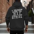 I Teach My Kids To Hit Steal Fun Softball Baseball Dad Coach Men's Hoodie Back Print I Teach My Kids To Hit Steal Fun Softball Baseball Dad Coach Men's Hoodie Back Print