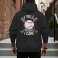I Yell Because I Care Baseball Coach Baseball Dad Fan Men's Hoodie Back Print I Yell Because I Care Baseball Coach Baseball Dad Fan Men's Hoodie Back Print