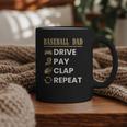Baseball Dad Drive Pay Clap Repeat Father's Day Graphic Print Coffee Mug Baseball Dad Drive Pay Clap Repeat Father's Day Graphic Print Coffee Mug