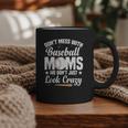 Baseball Mom We Don´t Just Look Crazy Baseball Player Graphic Print Coffee Mug Baseball Mom We Don´t Just Look Crazy Baseball Player Graphic Print Coffee Mug