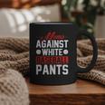 Baseball Moms Against White Baseball Pants Graphic Print Coffee Mug Baseball Moms Against White Baseball Pants Graphic Print Coffee Mug