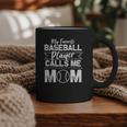 Cute My Favorite Baseball Player Calls Me Mom Baseball Moms Graphic Print Coffee Mug Cute My Favorite Baseball Player Calls Me Mom Baseball Moms Graphic Print Coffee Mug