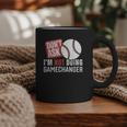 Don't Ask I'm Not Doing Gamechanger Sarcastic Baseball Quote Graphic Print Coffee Mug Don't Ask I'm Not Doing Gamechanger Sarcastic Baseball Quote Graphic Print Coffee Mug