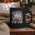 My Favorite Baseball Player Calls Me Pop Pop Graphic Print Coffee Mug My Favorite Baseball Player Calls Me Pop Pop Graphic Print Coffee Mug