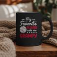 My Favorite Player Calls Me Grampy Baseball Grampy Graphic Print Coffee Mug My Favorite Player Calls Me Grampy Baseball Grampy Graphic Print Coffee Mug