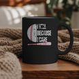 Humor Baseball Fan I Yell Because I Care Baseball Dad Graphic Print Coffee Mug Humor Baseball Fan I Yell Because I Care Baseball Dad Graphic Print Coffee Mug
