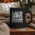 Loud Baseball Mom Builds Character Graphic Print Coffee Mug