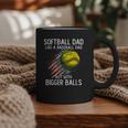 Softball Dad Like a Baseball Dad With Bigger Balls Graphic Print Coffee Mug