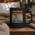 My Son Plays Baseball I Have No Life Baseball Dad Fun Graphic Print Coffee Mug