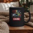 I Yell Because I Care Baseball Dad Father's Day Boys Summer Graphic Print Coffee Mug I Yell Because I Care Baseball Dad Father's Day Boys Summer Graphic Print Coffee Mug