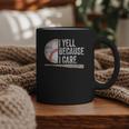 I Yell Because I Care Baseball Fan Humor Baseball Dads Graphic Print Coffee Mug I Yell Because I Care Baseball Fan Humor Baseball Dads Graphic Print Coffee Mug