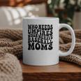 Who Needs Umpires When We Have Baseball Moms Baseball Graphic Print Coffee Mug Who Needs Umpires When We Have Baseball Moms Baseball Graphic Print Coffee Mug