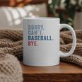 Sorry Can't Baseball Bye Baseball Mom Men Women Kids Premium Graphic Print Coffee Mug