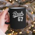 Baseball 6 7 Bruh Number 67 Six Seven Meme Boys Kids Graphic Print Coffee Mug Baseball 6 7 Bruh Number 67 Six Seven Meme Boys Kids Graphic Print Coffee Mug