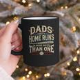 Baseball Dad Men Dads Hit Home Runs In More Ways Than One Graphic Print Coffee Mug Baseball Dad Men Dads Hit Home Runs In More Ways Than One Graphic Print Coffee Mug