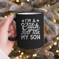 Baseball Dad For Men Vintage I'm A Catch Just Ask My Son Graphic Print Coffee Mug Baseball Dad For Men Vintage I'm A Catch Just Ask My Son Graphic Print Coffee Mug