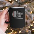 Baseball Dads I Yell Because I Care Baseball Dad Graphic Print Coffee Mug Baseball Dads I Yell Because I Care Baseball Dad Graphic Print Coffee Mug