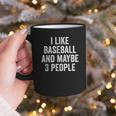 I Like Baseball And Maybe 3 People Baseball Player Graphic Print Coffee Mug