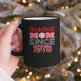 Baseball Mom Since 1978 Graphic Print Coffee Mug Baseball Mom Since 1978 Graphic Print Coffee Mug