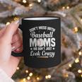 Baseball Mom We Don´t Just Look Crazy Baseball Player Graphic Print Coffee Mug Baseball Mom We Don´t Just Look Crazy Baseball Player Graphic Print Coffee Mug
