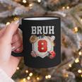 Bruh I'm 8 Baseball 8th Birthday Sports 8 Year Old Boy Graphic Print Coffee Mug Bruh I'm 8 Baseball 8th Birthday Sports 8 Year Old Boy Graphic Print Coffee Mug