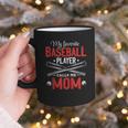 My Favorite Baseball Player Calls Me Mom Baseball Moms Graphic Print Coffee Mug