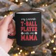 My Favorite T-Ball Player Calls Me Mama Baseball Mom Graphic Print Coffee Mug My Favorite T-Ball Player Calls Me Mama Baseball Mom Graphic Print Coffee Mug