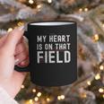 My Heart Is On That Field Baseball Softball Dad Father Graphic Print Coffee Mug