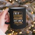 I`m a Baseball Mom Just Like a Normal Mom Except Much Cooler Graphic Print Coffee Mug