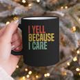 Retro Baseball Fan Humor I Yell Because I Care Baseball Dads Graphic Print Coffee Mug Retro Baseball Fan Humor I Yell Because I Care Baseball Dads Graphic Print Coffee Mug
