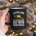 SOFTBALL DAD Like a Baseball Dad But With Bigger Balls Game Graphic Print Coffee Mug