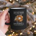 Never Underestimate An Old Man Who Still Plays Baseball Graphic Print Coffee Mug Never Underestimate An Old Man Who Still Plays Baseball Graphic Print Coffee Mug