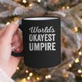 Worlds Okayest Umpire Sarcastic Baseball Game Official Graphic Print Coffee Mug Worlds Okayest Umpire Sarcastic Baseball Game Official Graphic Print Coffee Mug