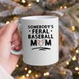 Loudmouth Baseball Mama ShirtSomebody's Feral Baseball Mom Graphic Print Coffee Mug Loudmouth Baseball Mama ShirtSomebody's Feral Baseball Mom Graphic Print Coffee Mug