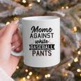 Moms Against White Baseball Pants Quote For a Baseball Mom Graphic Print Coffee Mug