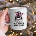 In October We Wear Pink Baseball Mom Messy Bun Breast Cancer Graphic Print Coffee Mug In October We Wear Pink Baseball Mom Messy Bun Breast Cancer Graphic Print Coffee Mug