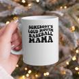 Somebody's Loud Mouth Baseball Mama Baseball Mom Graphic Print Coffee Mug