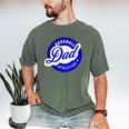 Baseball Dad Athletics For The Dad Who Loves Baseball Games Men's Comfort Colors T-Shirt Moss Baseball Dad Athletics For The Dad Who Loves Baseball Games Men's Comfort Colors T-Shirt Moss