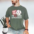 Don't Ask I'm Not Doing Gamechanger Sarcastic Baseball Quote Men's Comfort Colors T-Shirt Moss Don't Ask I'm Not Doing Gamechanger Sarcastic Baseball Quote Men's Comfort Colors T-Shirt Moss