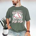 My Favorite Baseball Player Calls Me Pop Pop Men's Comfort Colors T-Shirt Moss My Favorite Baseball Player Calls Me Pop Pop Men's Comfort Colors T-Shirt Moss
