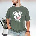 The Last Home Run Season Senior Baseball Dad 2025 2 SIDES Men's Comfort Colors T-Shirt Moss The Last Home Run Season Senior Baseball Dad 2025 2 SIDES Men's Comfort Colors T-Shirt Moss